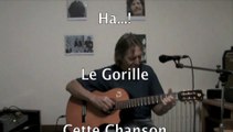 Un peu d'humour avec Le Gorille de Georges Brassens, mais à la manière de MDD