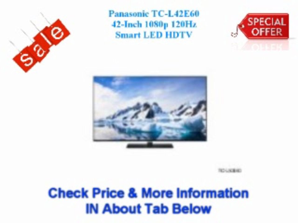 #% View all Products Panasonic TC-L42E60 42-Inch 1080p 120Hz Smart LED HDTV Cheap Price@@