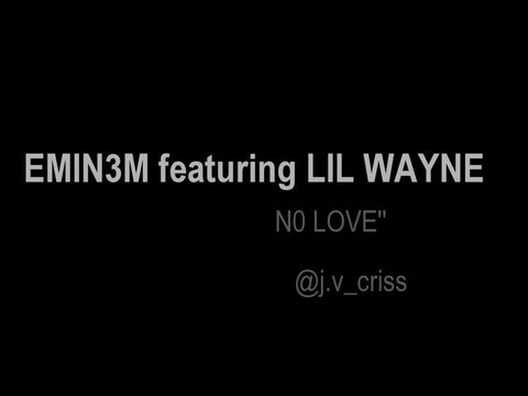 EMIN3M N0 L0ve featuring LIL WAYNE