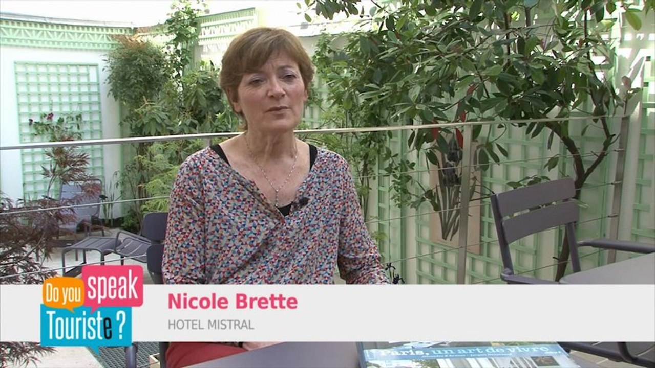 Interview de Nicole Brette - Hôtel Mistral 14° - Do you speak touriste