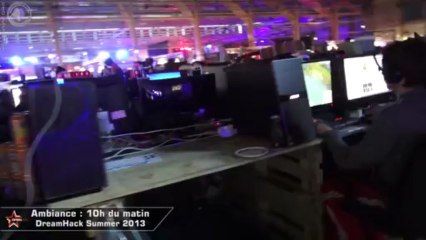 Ambiance DreamHack : Lundi, 10heure du matin