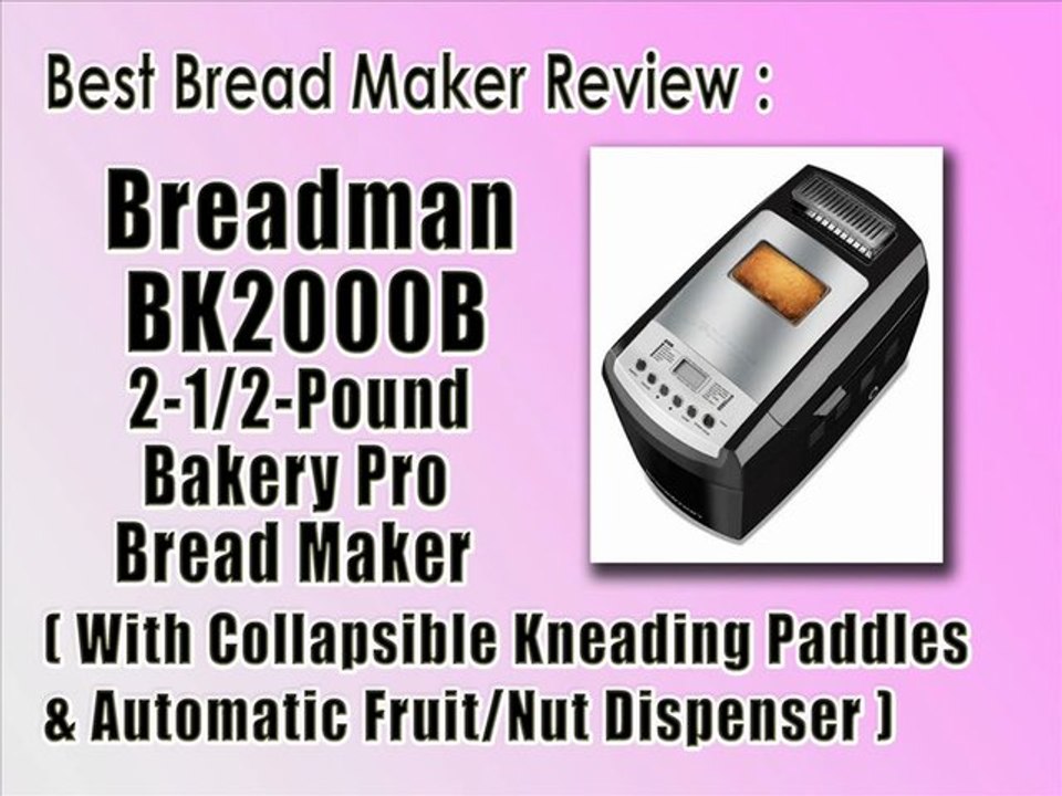 Breadman BK2000B Bakery Pro Bread Maker : Best Bread Maker Machine Reviews