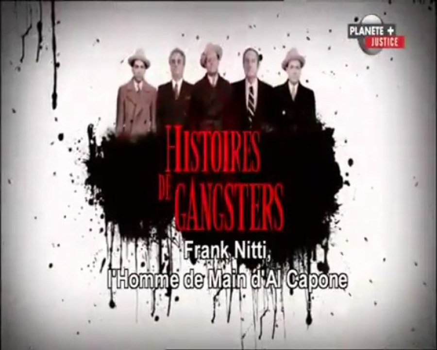 Histoires de gangsters -  franck nitti l'homme...
