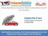 Cheap Monthly Car Insurance: Ways To Drive Down Cost Of Car Insurance