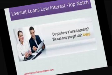 Lawsuit Loans small Interest -Top Notch