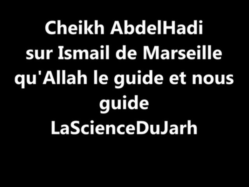 Cheikh AbdelHadi sur Ismail de Marseille