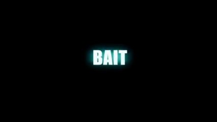Bait - Bande-annonce (VF)
