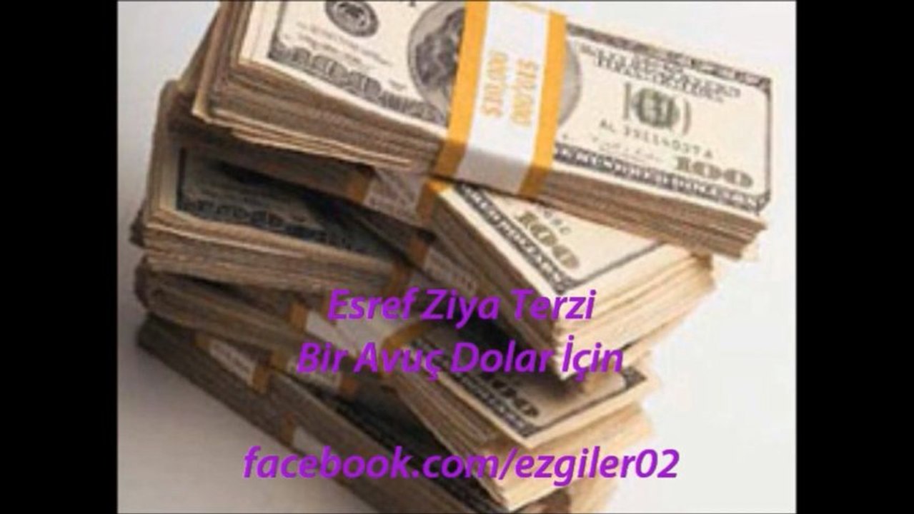 Eşref Ziya - BİR AVUÇ DOLAR İÇİN [ezgi-dinle.com]