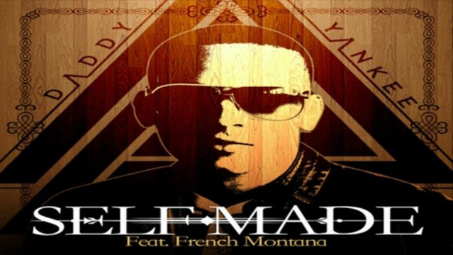 [ DOWNLOAD MP3 ] Daddy Yankee - Self Made (feat. French Montana) [Explicit] [ iTunesRip ]