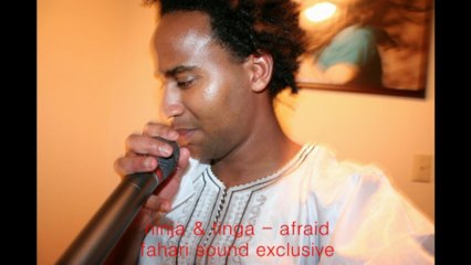 Ninja & Tinga - Afraid (Fahari Sound Exclusive)