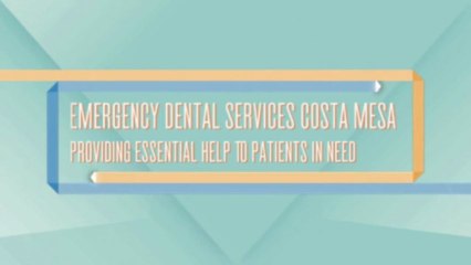Costa Mesa Emergency Dental Services