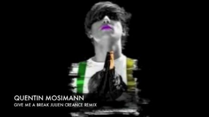 Quentin Mosimann - Gimme a break ( Julien Creance Rmx ).flv - YouTube9