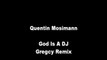 Quentin Mosimann - God Is A DJ (Gregcy Remix radio edit) - YouTube