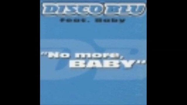 Disco Blu - No more baby (concepito mix)