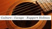 Cours guitare : jouer Escape de Ruppert Holmes - HD