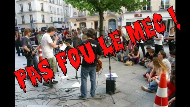 Fête de la musique. Pas fou le mec !!