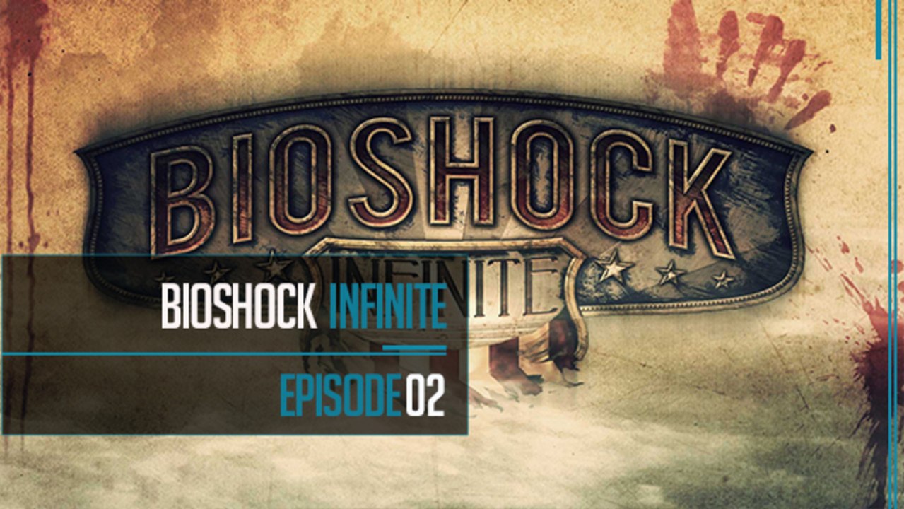 Bioshock Infinite: Ep02