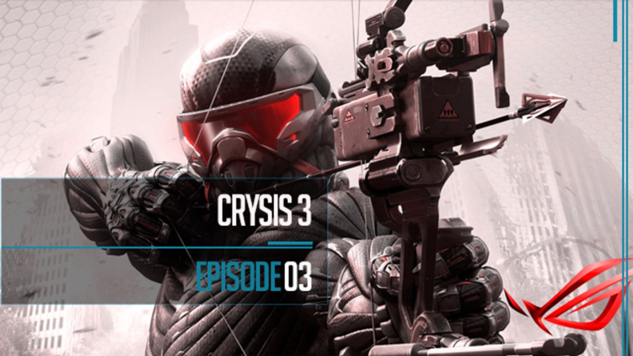 Crysis3: Ep03