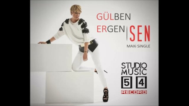 Gülben Ergen - Sen