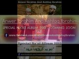 Anwer Ibrahim And Ashfaq Ibrahim Naat Album 2013 Promo