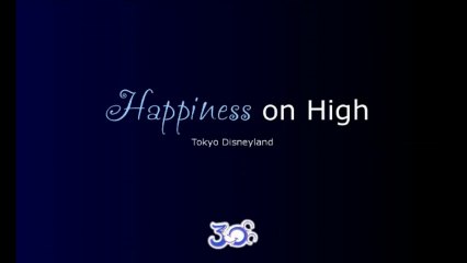 Happiness on High - Tokyo Disneyland