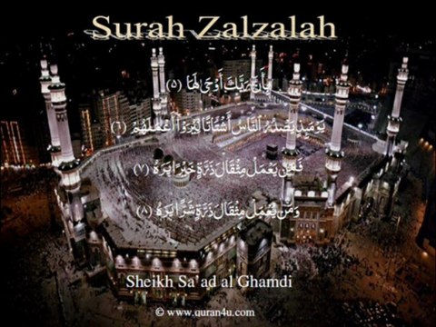 099 Surah Zalzalah (Sa'ad al Ghamdi)