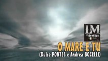 O MARE E TU   (Dulce Pontes e Andrea Bocelli)