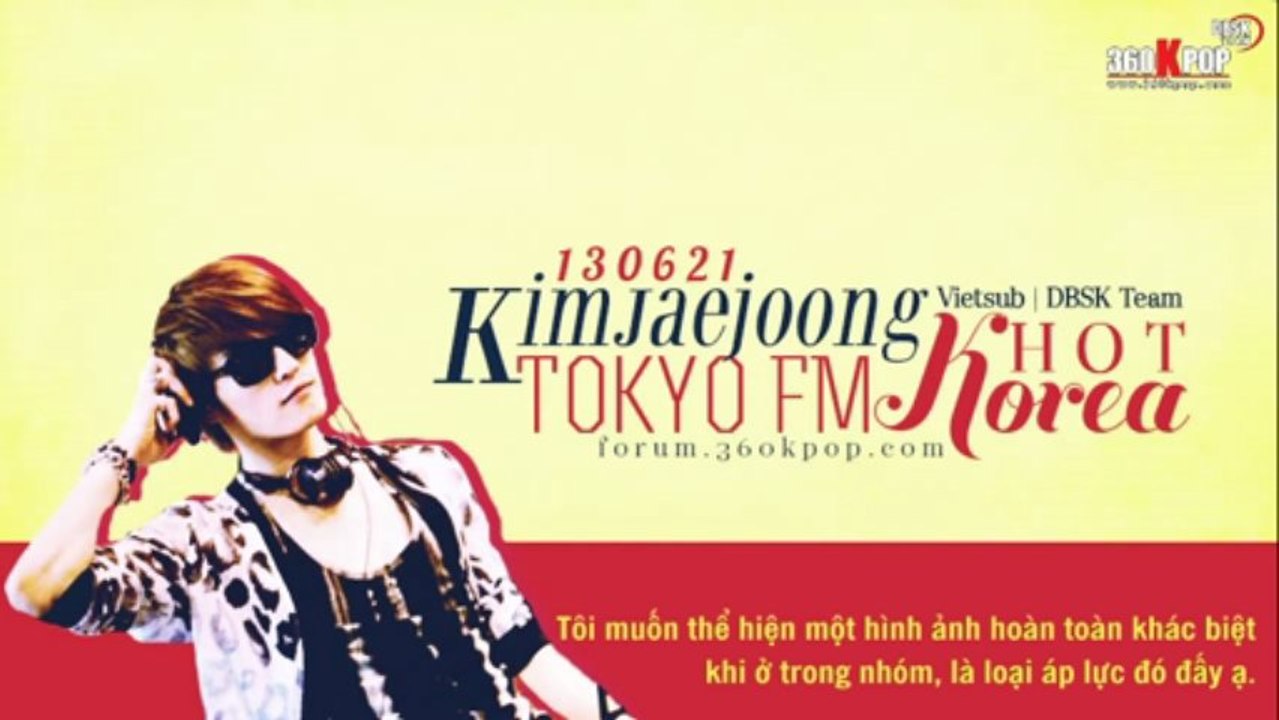 [Vietsub]130621 Tokyo FM (Hot Korea){DBSKTeam}