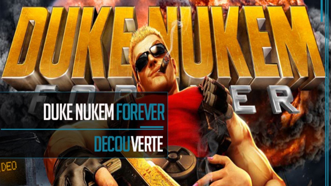 Découverte // Duke Nukem Forever "Let's rock Baby"