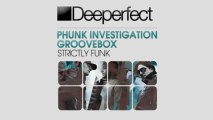 Phunk Investigation & Groovebox - Strictly Funk (Original Mix) [Deeperfect]