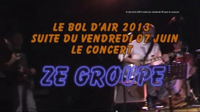 Le bol d'air 2013 le vendredi 07 juin le concert et fin de nuit