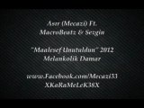 Asır (Mecazi) Ft. MacroBeatz & Sezgin - Maalesef Unutuldun