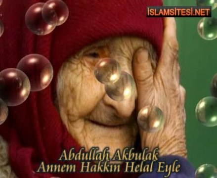 Annem Hakkın Helal Eyle - Abdullah Akbulak