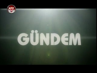 KAYTV GUNDEM 25 HAZIRAN 2013