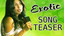 Priyanka Chopra's EXOTIC song OUT (NEWS)