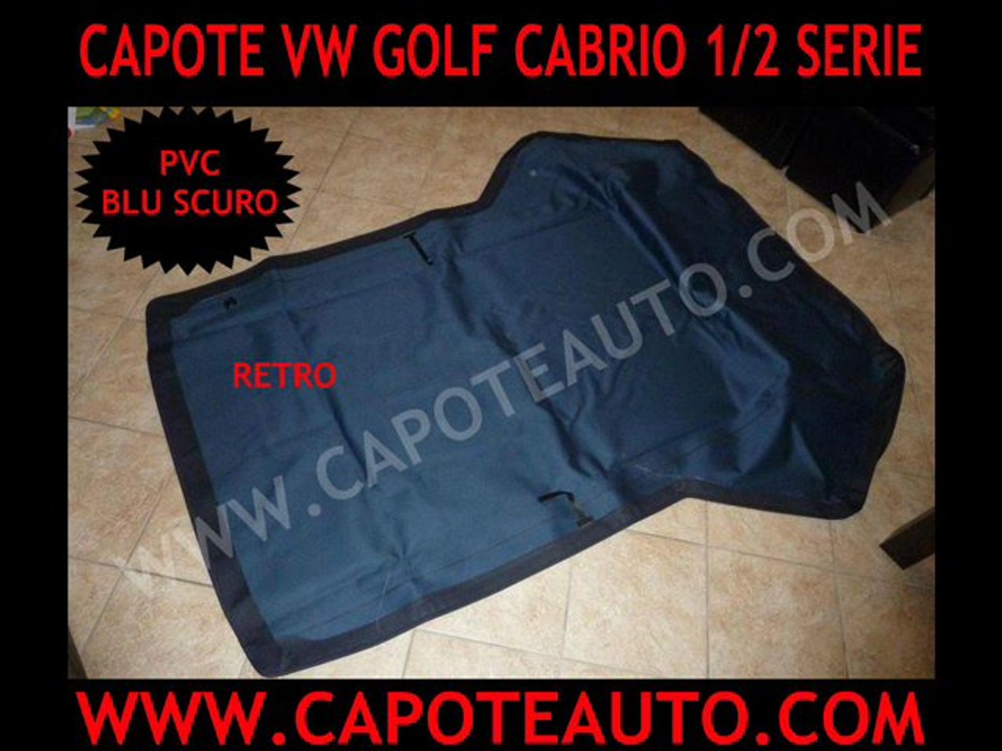 cappotta capote cappotte auto volkswagen Golf cabrio 1 2 serie pvc blu  scuro mk1 mk2 - Video Dailymotion