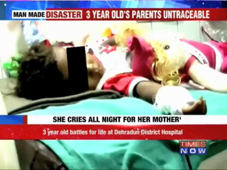 Uttarakhand floods: 3-year-old fights a lonely battle