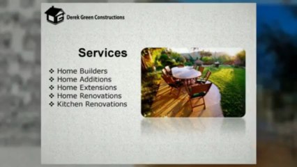 Home Builders -Derekgreenconstructions
