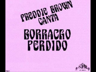 Freddie Brown - Borracho Perdido