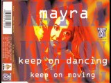 Mayra - Keep On Dancing (Keep On Moving) (Extended Mix)