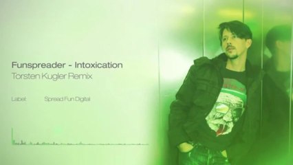 Funspreader - Intoxication (Torsten Kugler Remix)