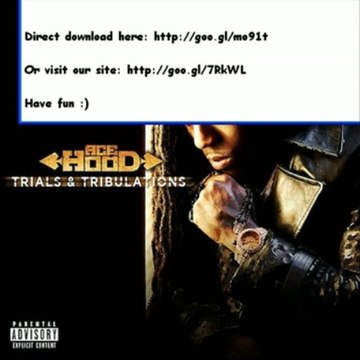 Ace Hood - Trials & Tribulations Full Album downlaod mp3 320kbps