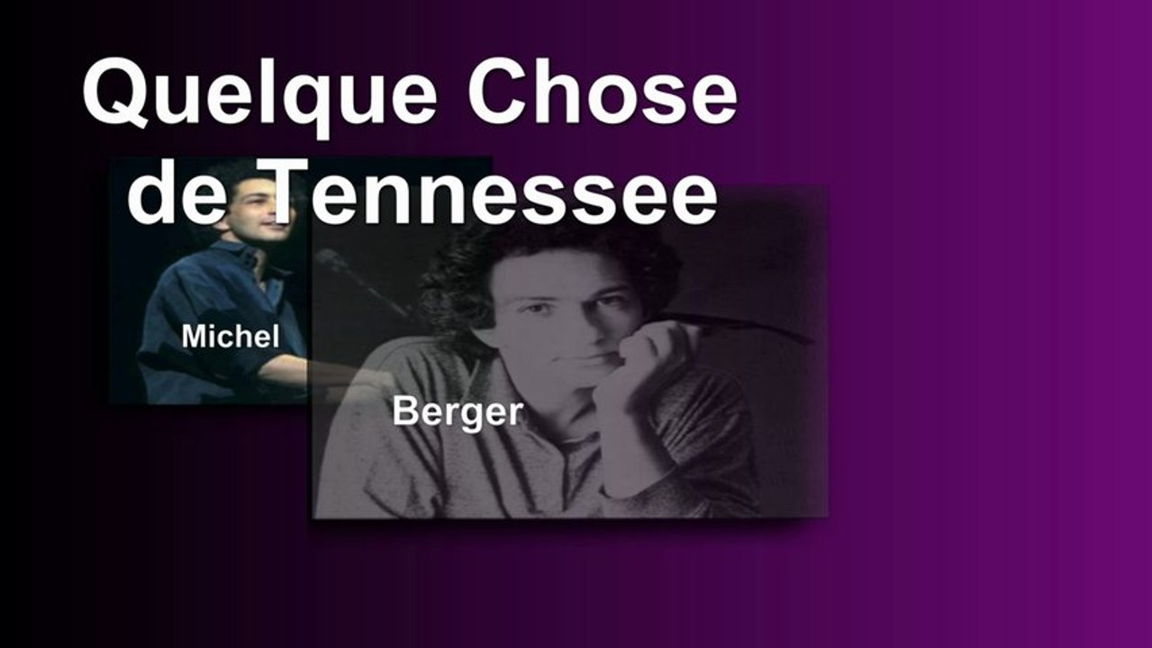 Michel Berger quelque chose de Tennessee