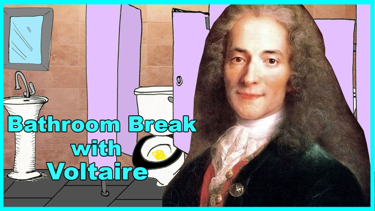 Voltaire - Bathroom Break