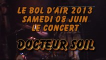 le bol d'air 2013 samedi 06 juin le concert docteur soil
