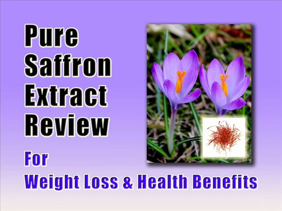 Pure Saffron Extract Review : Saffron Extract Weight Loss & Saffron Extract Benefits For Better Health