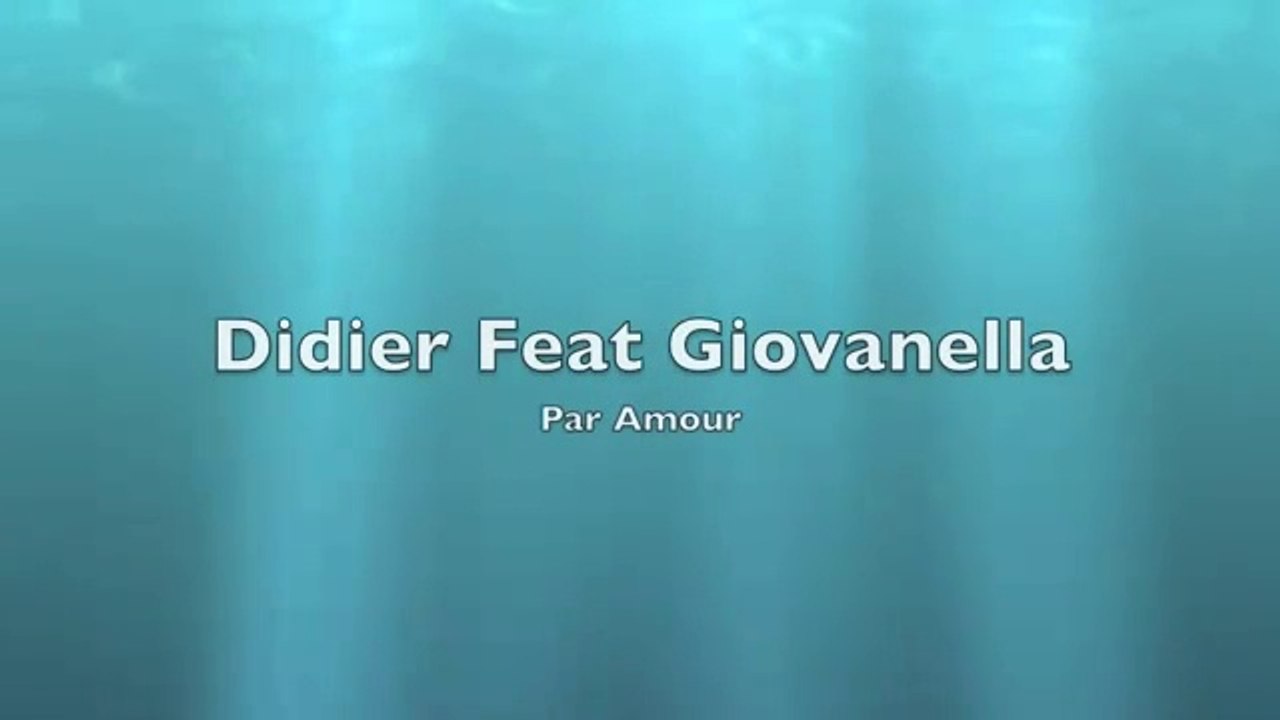 Didier Feat Giovanella_ Par Amour - YouTube