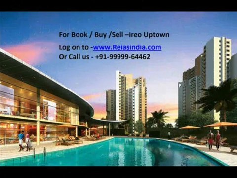 Ireo Uptown Gurgaon | +91-99999-64462 | Www.Reiasindia.Com
