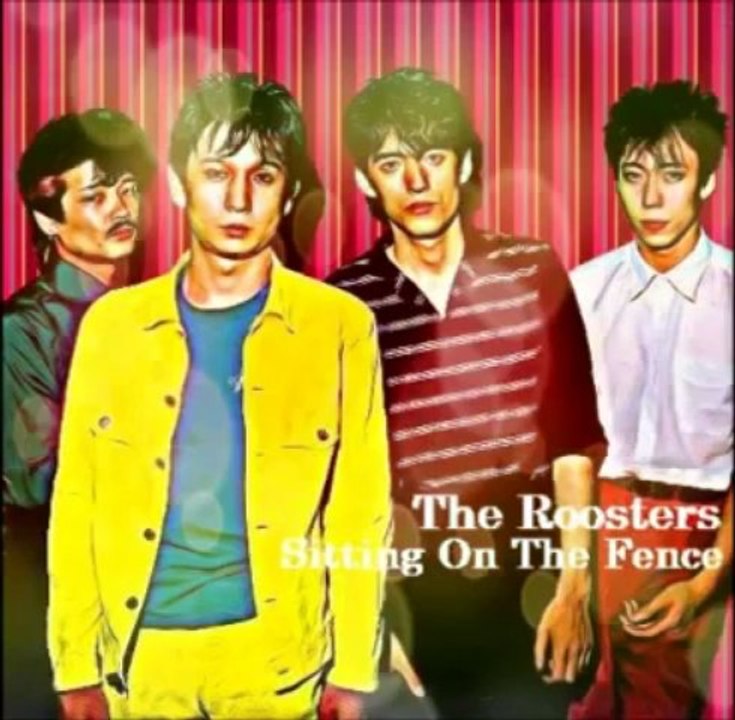 The Roosters／Sitting On The Fence