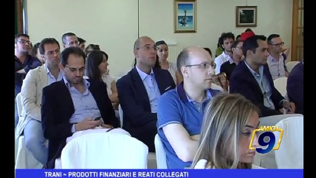 Trani | Prodotti finanziari e reati collegati